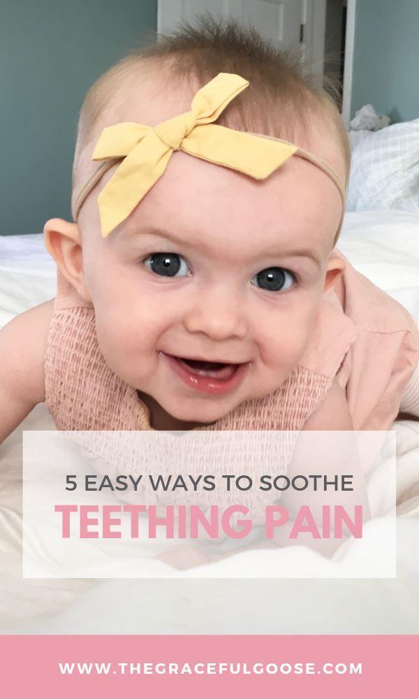 5 Easy Ways To Soothe Teething Pain – The Graceful Goose